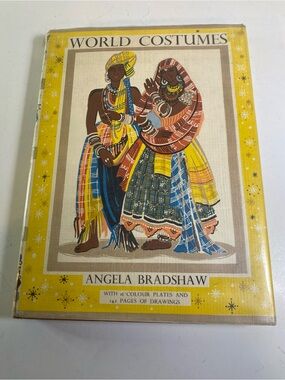 Vintage Hardcover World Costumes By Angela Bradshaw Published 1952 Library Copy